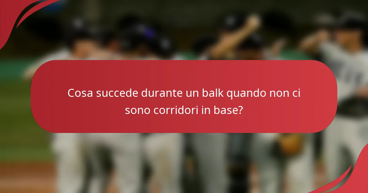 Cosa succede durante un balk quando non ci sono corridori in base?