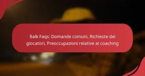 Balk Faqs: Domande comuni, Richieste dei giocatori, Preoccupazioni relative al coaching