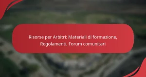 Risorse per Arbitri: Materiali di formazione, Regolamenti, Forum comunitari